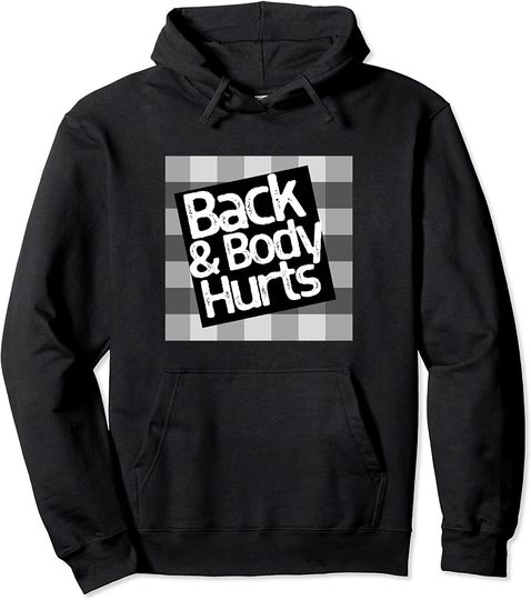 Back and Body Hurts Funny Meme Cute Yoga Gym & Yogic Workout Pullover Hoodie