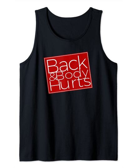 Back & Body Hurts Silly Parody Satire Dark Candy Apple Red Tank Top