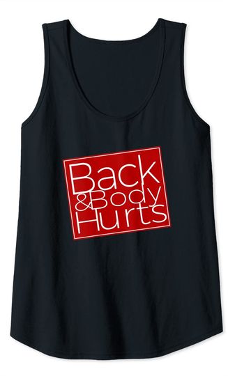 Back & Body Hurts Silly Parody Satire Dark Candy Apple Red Tank Top
