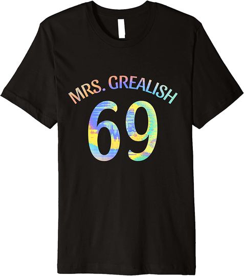 Mrs Grealish 69 Tie Dye Premium T-Shirt