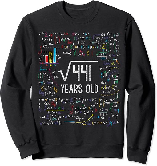 Square Root Of 441 21 Year Old Gifts Math Bday Sweatshirt