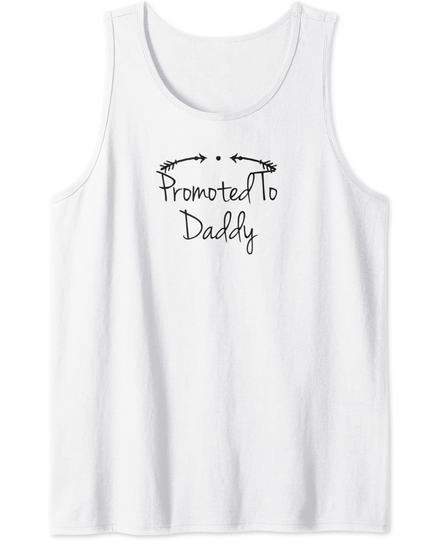 Humor Funny Promoted To Daddy Tank Top
