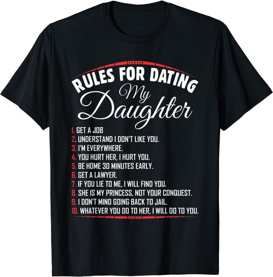 Rules Of Dating My Daughter Funny Dating T-shirt