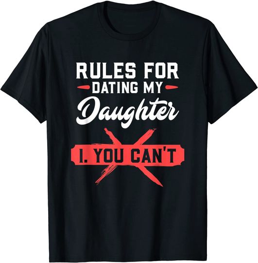 Rules For Dating My Beloved Daughter Design T-Shirt