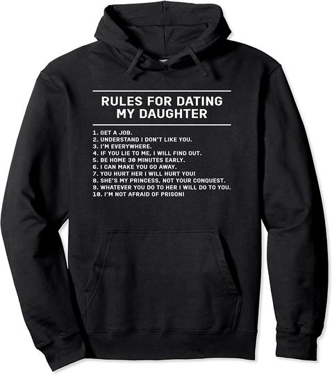 Rules For Dating My Daughter Fathers Day List Pullover Hoodie