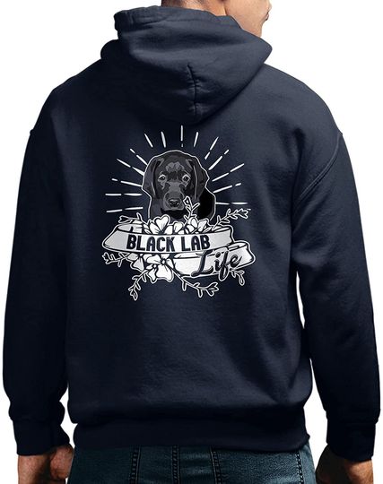 Black Lab Life Hooded Sweatshirt, Black Lab Long Sleeve Hoodie