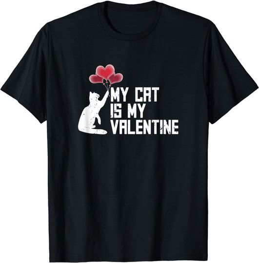 My Cat Is My Valentine Cat Owner T-Shirt
