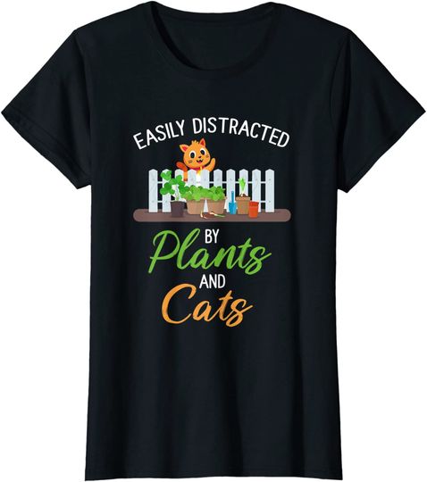 Easily Distracted by Plants and Cats T-Shirt