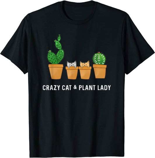 Catcus Cat Cactus Succulent Crazy Plant Mom Gift T-Shirt