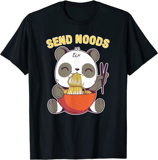 Send Noods - Funny Ramen Noodle Panda T-Shirt