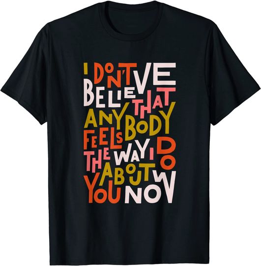 I Don't Believe Oasis T-Shirt