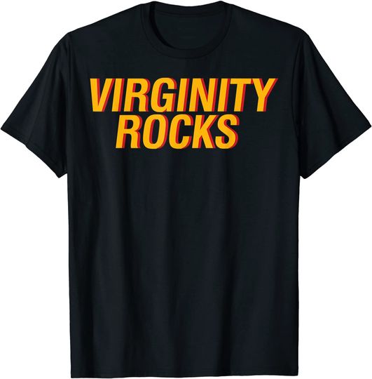 Virginity Is The Only Movement That Rocks T-Shirt