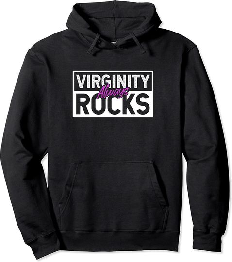 Virginity Always Rocks - Cool Vintage Pullover Hoodie
