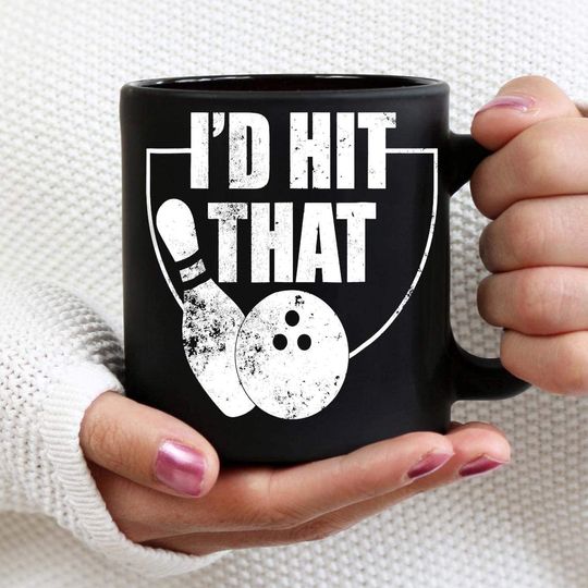 I'd Hit That Bowling Ceramic Coffee Mug