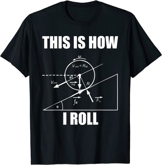 This Is How I Roll For T-Shirt