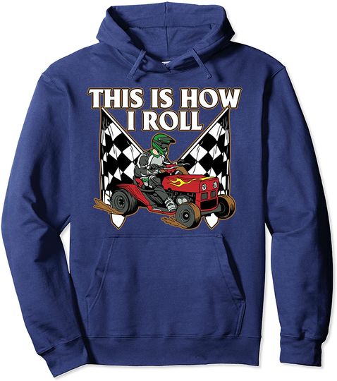 This is How I Roll Lawn Mower Hoodie
