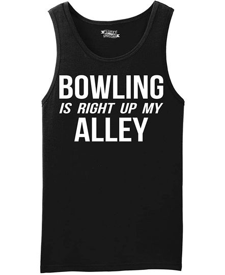 Bowling is Right Up My Alley Tank Top