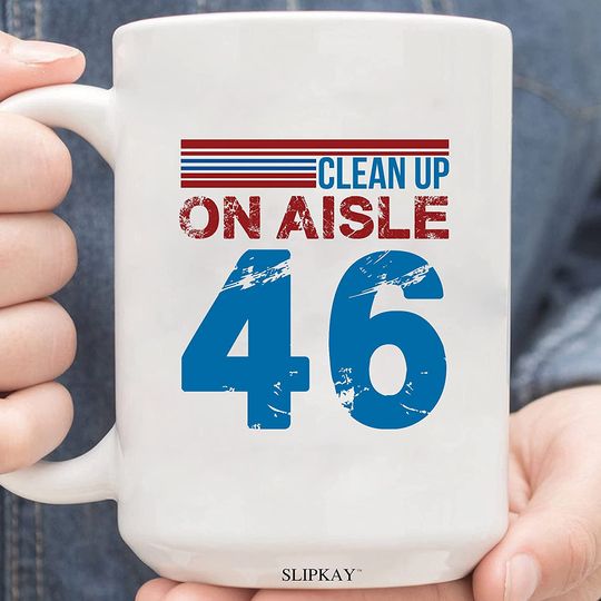 Impeach 46 Clean Up On Aisle Biden Coffee Mug