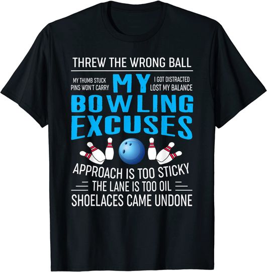 My Bowling Excuses Gift Bowling TShirts
