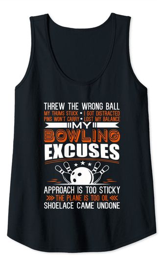 My Bowling Excuses Quote Bowling Tank Top