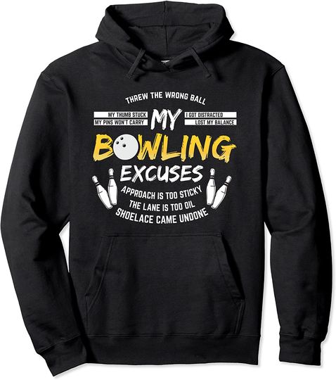 My Bowling Excuses Funny Bowling Hoodie