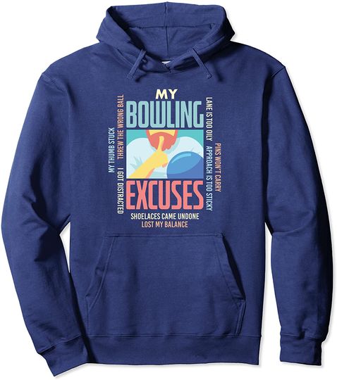 My Bowling Excuses  For Player WIth No Strike In The Game Hoodie