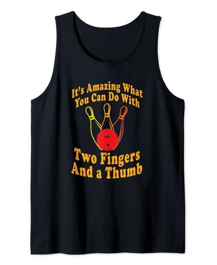 Bowling Ball  Two Fingers and a Thumb Tank Top