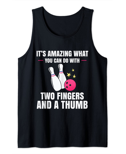 Two Fingers And A Thumb Bowling Player Bowler Gift  Tank Top