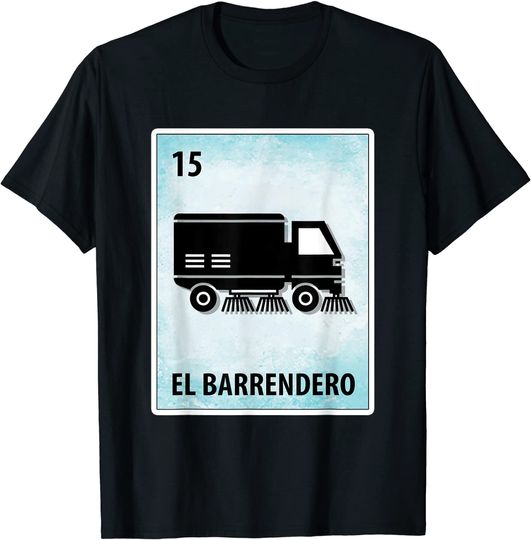 El Barrendero Mexican Street Sweeper Cards Driver T-Shirt