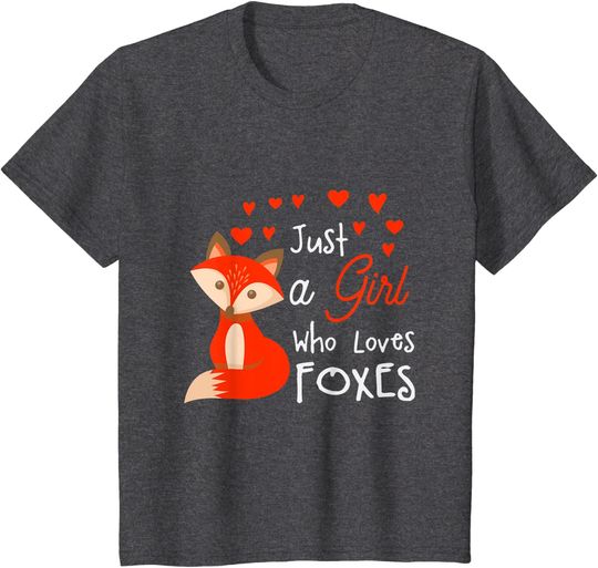 Just a girl who loves foxes Cute looking fox T-Shirt