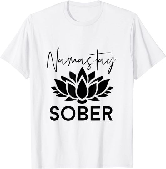 Namastay Sober Lotus Sobriety Recovery T-Shirt