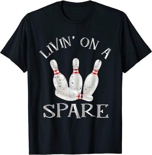 Livin On A Spare Bowling Gift For Bowler Cricket Batsman T-Shirt