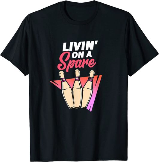 Livin On A Spare Bowling Bowler Bowling Team Pin T-Shirt