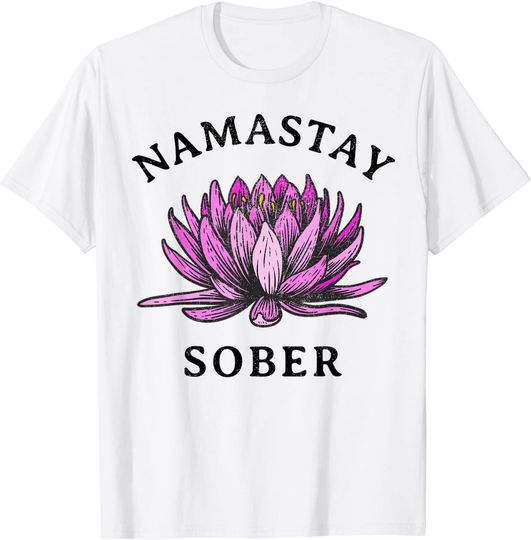 Funny Namastay Sober NA AA 12 Step Recovery Gifts T-Shirt