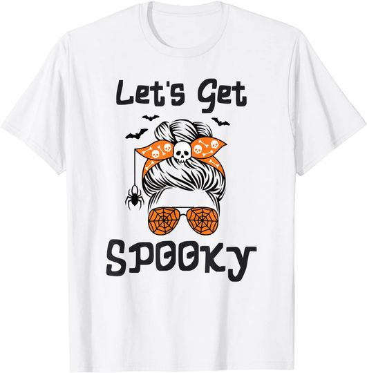 Funny Halloween Let's Get Spooky Cute Messy Bun Mom Hair T-Shirt