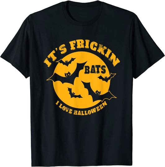 It's Frickin Bats I Love Halloween T-Shirt