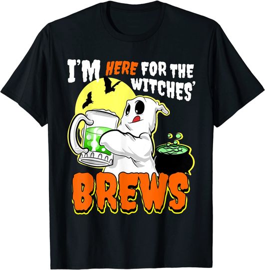 I'm Just Here for the Witches Brew Shirt
