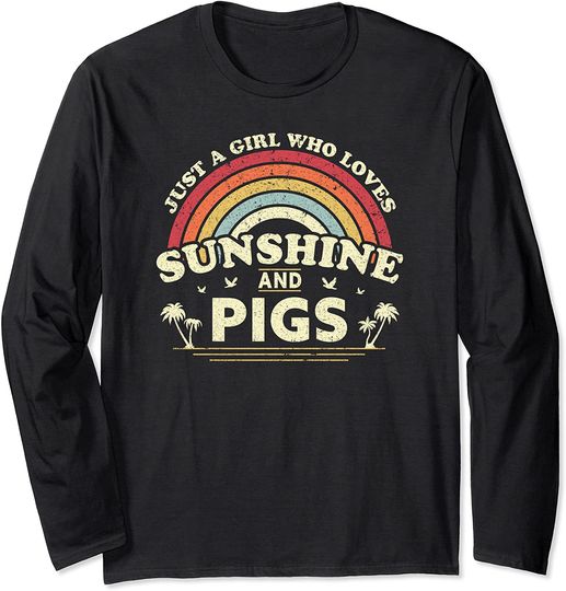 Pig Shirt. Just A Girl Who Loves Sunshine And Pigs Long Sleeve T-Shirt