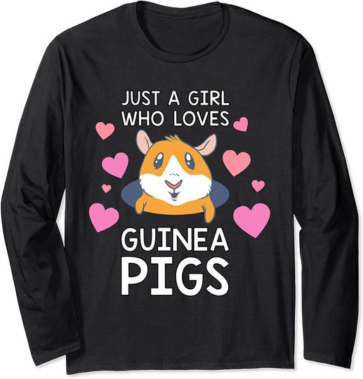 Guinea Pig Shirt Just a Girl Who Loves Guinea Pigs Long Sleeve T-Shirt
