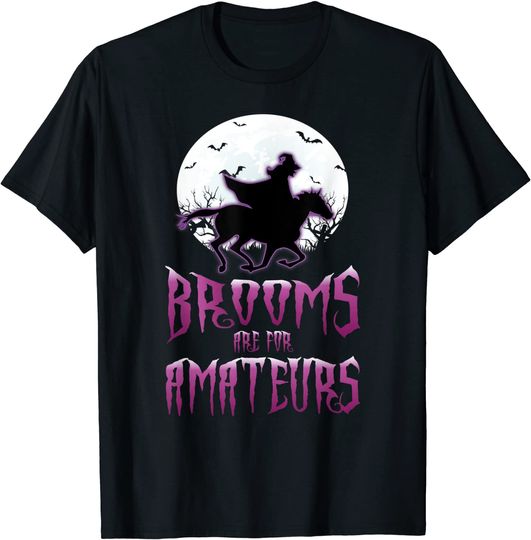Halloween Brooms Are For Amateurs Witch Moon T-Shirt