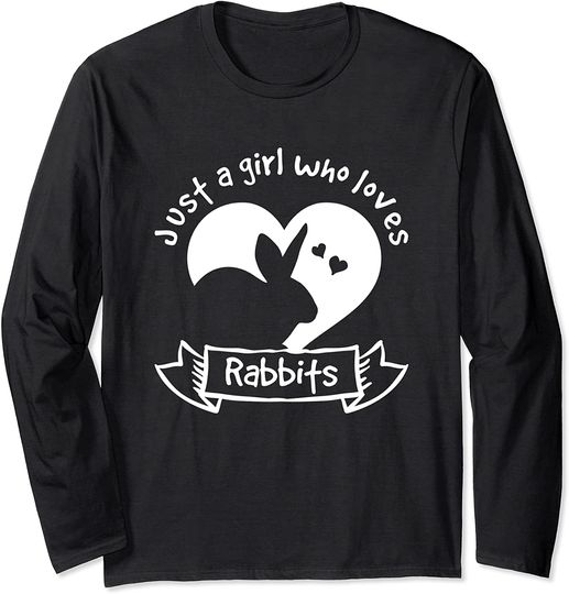 Just a girl who loves Rabbits Long Sleeve T-Shirt