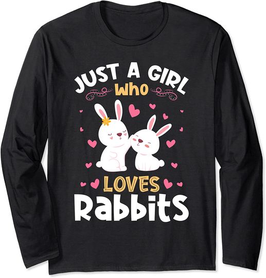 Just a Girl who Loves Rabbits Long Sleeve T-Shirt