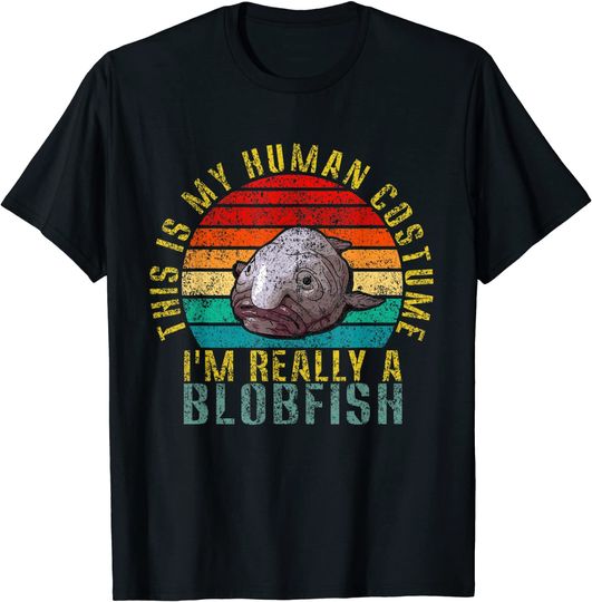 This Is My Human Costume I'm Really A Blobfish Retro T-Shirt