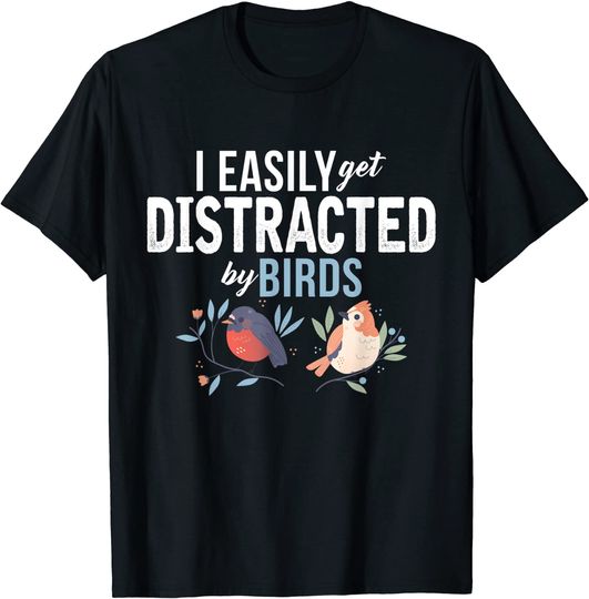 Funny Vintage Bird Watching I Get Distracted Easily T-Shirt