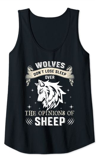 Wolves Don't Lose Sleep Over The Opinions Of Sheep Vintage Tank Top