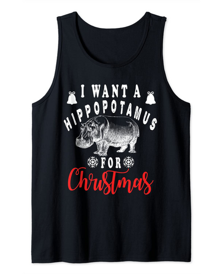 I Want a Hippopotamus For Christmas Funny Hippo Xmas Tank Top
