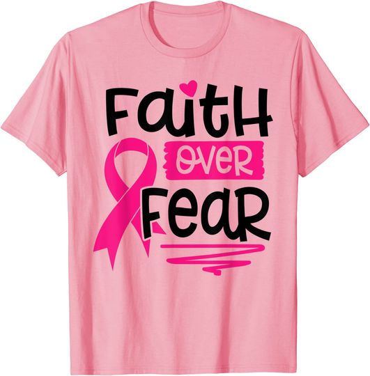 Faith Over Fear Breast Cancer Awareness T-Shirt