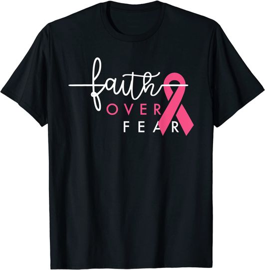 Faith Over Fear Breast Cancer Awareness Pink Ribbon TShirt