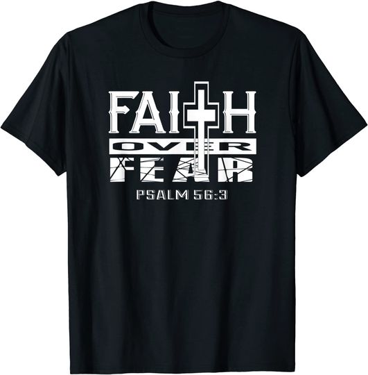 Faith over Fear Christian Bible Verse T-Shirt