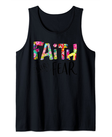Floral Faith Over Fear Jesus God Christian Belief Gift Tank Top